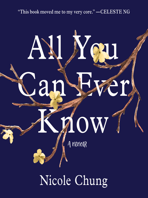 Title details for All You Can Ever Know by Nicole Chung - Available